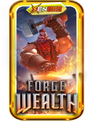 Forge of Wealth